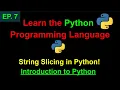 Python Strings Slicing Negative Slicing Slice Function Learn Python Programming Ep 7