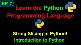 Python Strings Slicing Negative Slicing Slice Function Learn Python Programming Ep 7