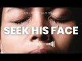 SEEK HIS FACE | ONE HOUR PRAYING IN TONGUES | SPEAKING IN TONGUES | PRAY UNTIL SOMETHING HAPPENS
