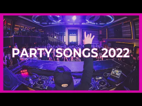 Party Music Mix 2022 Remixes Mashups Of Popular Songs 2022 Best Club Music Remix 2022