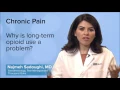 Why is long-term opioid use a problem - Najmeh Sadoughi MD UCLA Pain Center