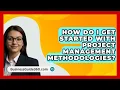 Download Lagu How Do I Get Started With Project Management Methodologies? - BusinessGuide360.com