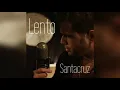 Santacruz 》 lento