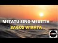 Download Lagu METATU SING MEGETIH - BAGUS WIRATA