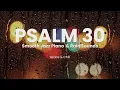 Mourning To Dancing| Psalm 30 Meditation (Christian Lof)|Healing Smooth Jazz Piano|Grace&Chill