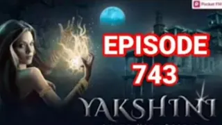 yakshini episode 743 744 yakshini 745 hindi horror stories yakshini yakshini750 480p mp4 hd