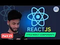 Style React Components React js Bangla Tutorial Series