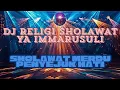 Download Lagu VIRAL DJ RELIGI SHOWALAT YA IMMARUSULI SHOWALAT MERDU PENYEJUK HATI