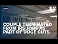 Ogden couple both terminated from IRS jobs as part of DOGE cuts