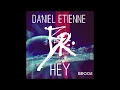 Daniel Etienne - Hey (OUT NOW on Boom Room Records)