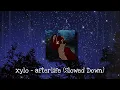 Download Lagu xylo - afterlife (Slowed Down)
