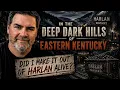 Hell in Harlan Back to the Deep Dark Hills of Eastern Kentucky to Visit - Bloody Harlan