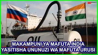 MAKAMPUNI YA MAFUTA INDIA YASITISHA KUAGIZA MAFUTA KUTOKA URUSI KISA TRUMP 