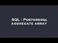SQL Postgresql aggregate array