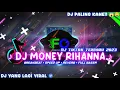 Download Lagu DJ MONEY RIHANNA, DJ MONEY RIHANNA FULL BASS + BREAKBEAT + SPEED UP + REVERB, DJ VIRAL 2023, DJ KANE