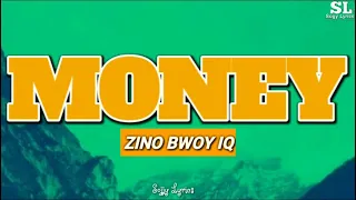 Zino Bwoy IQ Money Lyric Video 