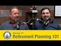 Retirement Planning 101 Back to the Basics Ep 101 Chris Rett The Guided Retirement Show