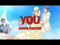 YOU WITH LYRICS BY JASON CASSIDY   HD 1080p