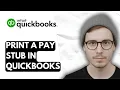 How To Print A Pay Stub In QuickBooks Online 2026 Guide