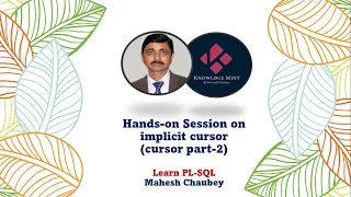 Implicit Cursor Hands on Sesssion Cursor part-2