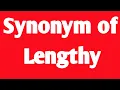 synonym of lengthy synonym and antonym word in english english grammar similar word