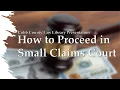 How to Proceed in Small Claims Court