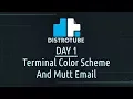 Day 1 - Terminal Color Scheme and Mutt Email