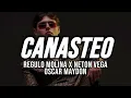 CANASTEO - Regulo Molina, Neton Vega, Oscar Maydon | Voy todo de lv con olor a lemansite