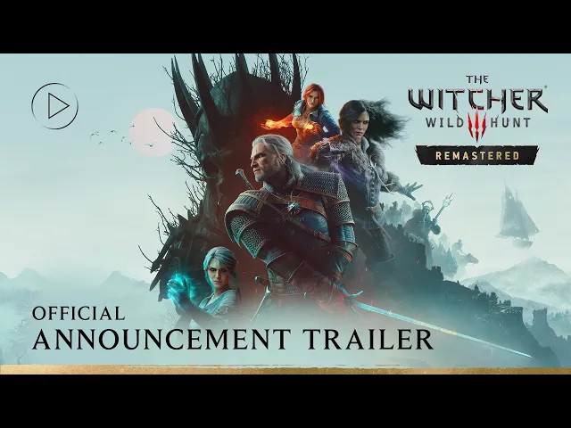 The Witcher 3: Wild Hunt — Remastered | Official Announcement Trailer