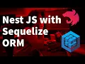 Building a Robust API with NestJS and Sequelize ORM A Complete Guide Part-1