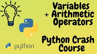 Variables and Arithmetic Operators Python Crash Course for Absolute Beginners