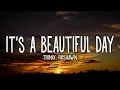 TRINIX x Rushawn - It’s A Beautiful Day (Lyrics) | 1hour Lyrics