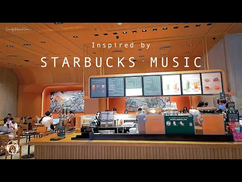 Download MP3 Best Relaxing Starbucks Coffee Shop Playlist - Cafe Music, Jazz BGM, 2024 Starbucks Music to Study