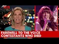 All of the Voice Contestants Who Have Died