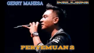 Download New Pallapa,❗GERRY MAHESA,, ‼️pertemuan 2 MP3