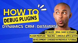 Debugging Plugin - Tutorial Utilizing Plugin Profiler Tracing and Console App