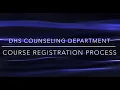 DHS Course Registration Tutorial