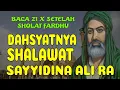 CARA MENGAMALKAN SHALAWAT SAYYIDINA ALI BIN ABI THALIB KAROMALLAHU WAJHAH@MjChannel0408