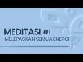 Download Lagu EPS #1 MEDITASI MELEPASKAN SEMUA ENERGI