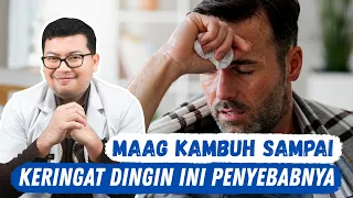 Kenapa Keringat Dingin Saat Maag Kambuh dan Cara Mengatasinya - DOKTER SADDAM ISMAIL