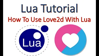 Lua Tutorial For Beginners How To Use Love2d With Lua