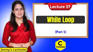 C - 37 While Loop in C part-1 C Language Tutorials
