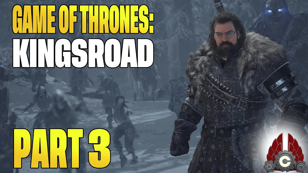 Game Of Thrones: Kingsroad Sponsored By Game Of Thrones: Kingsroad | Part 3