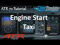 ATR 72 42 Tutorial 4 Engine Start Taxi Real Airline Pilot