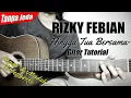 Download Lagu (Gitar Tutorial) RIZKY FEBIAN - Hingga Tua Bersama (Tanpa Jeda)|Mudah \u0026 Cepat dimengerti untk pemula