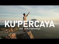 Lagu Ku' Percaya  -  Cipt. Arthur Sahetapy (Official Audio)