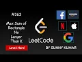 Max Sum of Rectangle No Larger Than K Dp Binary Search 363 LeetCode Day 03