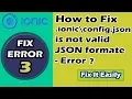 How to Fix - Ionic Config json Is Not Valid Json Format