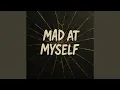 Download Lagu Mad At Myself