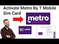 How To Activate Metro By T Mobile Sim Card 2025